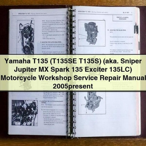 Yamaha T135 (T135SE T135S) (aka. Sniper Jupiter MX Spark 135 Exciter 135LC) Motorcycle Workshop Service Repair Manual 2005present