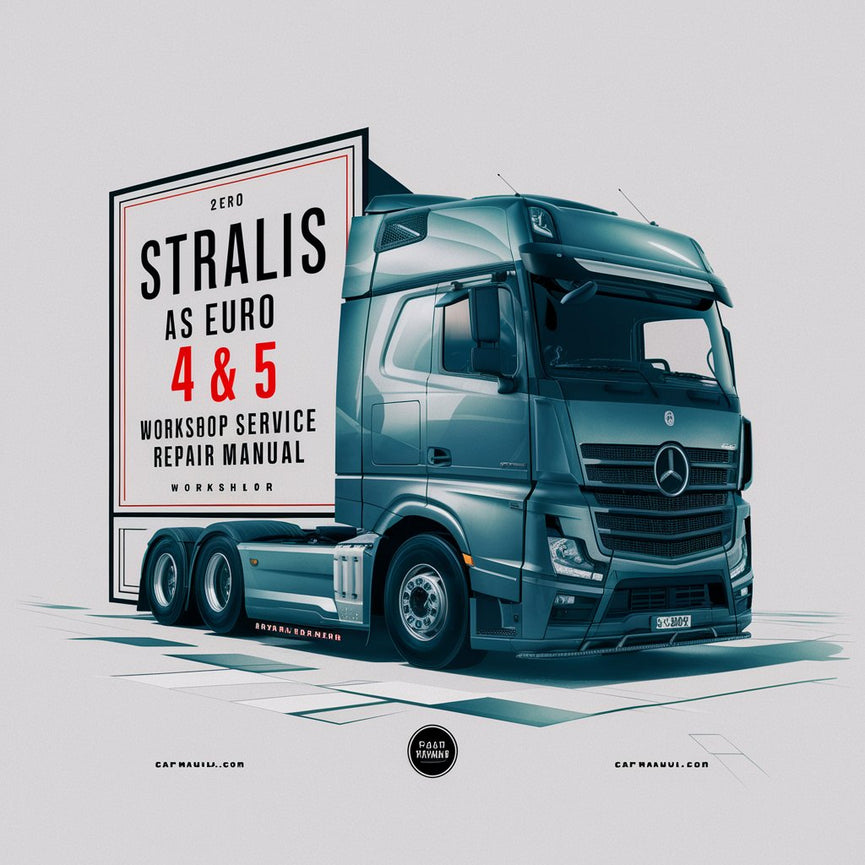 STRALIS AS EURO 4 & 5 Truck Workshop Service Repair Manual PDF Download