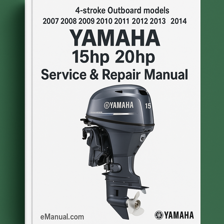 2007 2008 2009 2010 2011 2012 2013 2014 Yamaha 15hp 20hp 4-stroke Outboard models Service Repair Manual