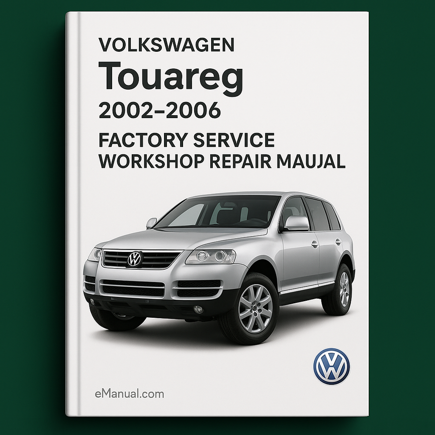 Volkswagen Touareg 2002-2006 Factory Service Workshop Repair Manual
