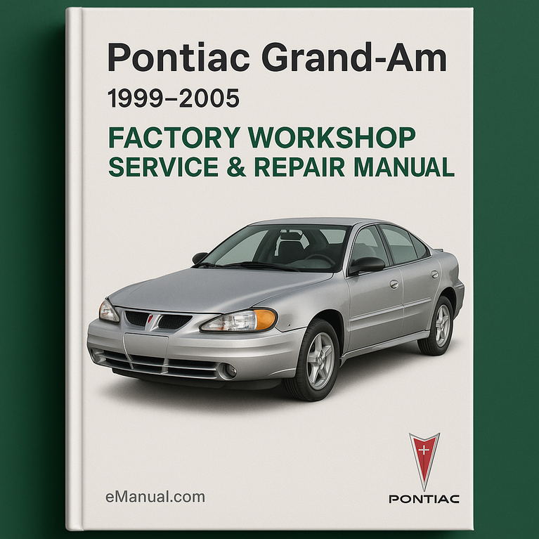 Pontiac Grand-Am 1999-2005 Factory Workshop Service Repair Manual