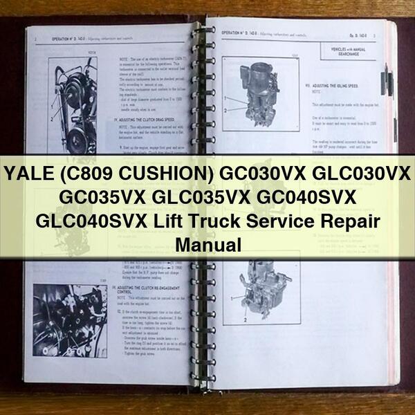 YALE (C809 CUSHION) GC030VX GLC030VX GC035VX GLC035VX GC040SVX GLC040SVX Lift Truck Service Repair Manual