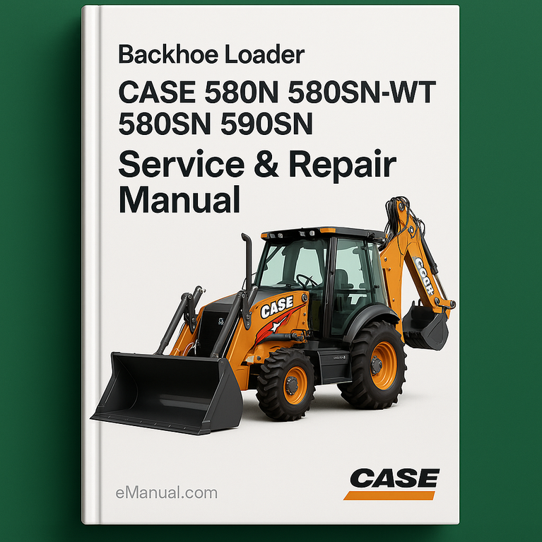 CASE 580N 580SN-WT 580SN 590SN Tier 4 Backhoe Loader Service Repair Manual
