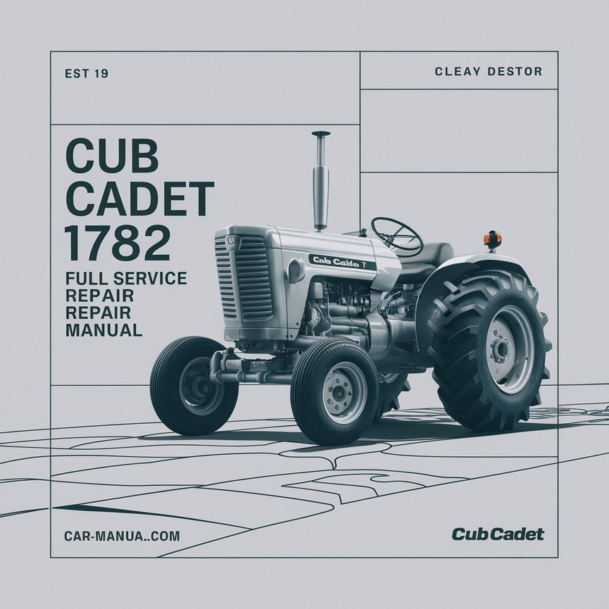 Cub Cadet 1782 Tractor Full Service Repair Manual