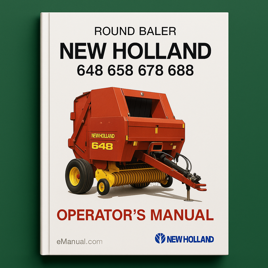 New Holland 648 658 678 688 ROUND BALER OperatorS Manual
