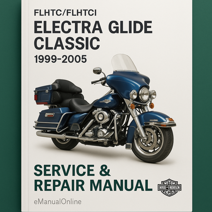 FLHTC /FLHTCI Electra Glide Classic Service Repair Manual 1999-2005