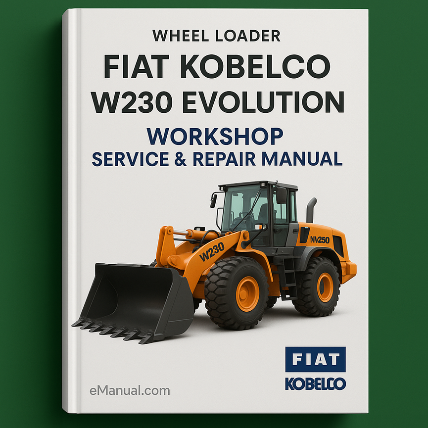 Fiat Kobelco W230 Evolution Wheel Loader Workshop Service Repair Manual