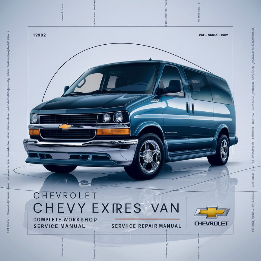 Chevrolet Chevy Express Van Complete Workshop Service Repair Manual 1996 1997 1998 1999 2000 2001 2002