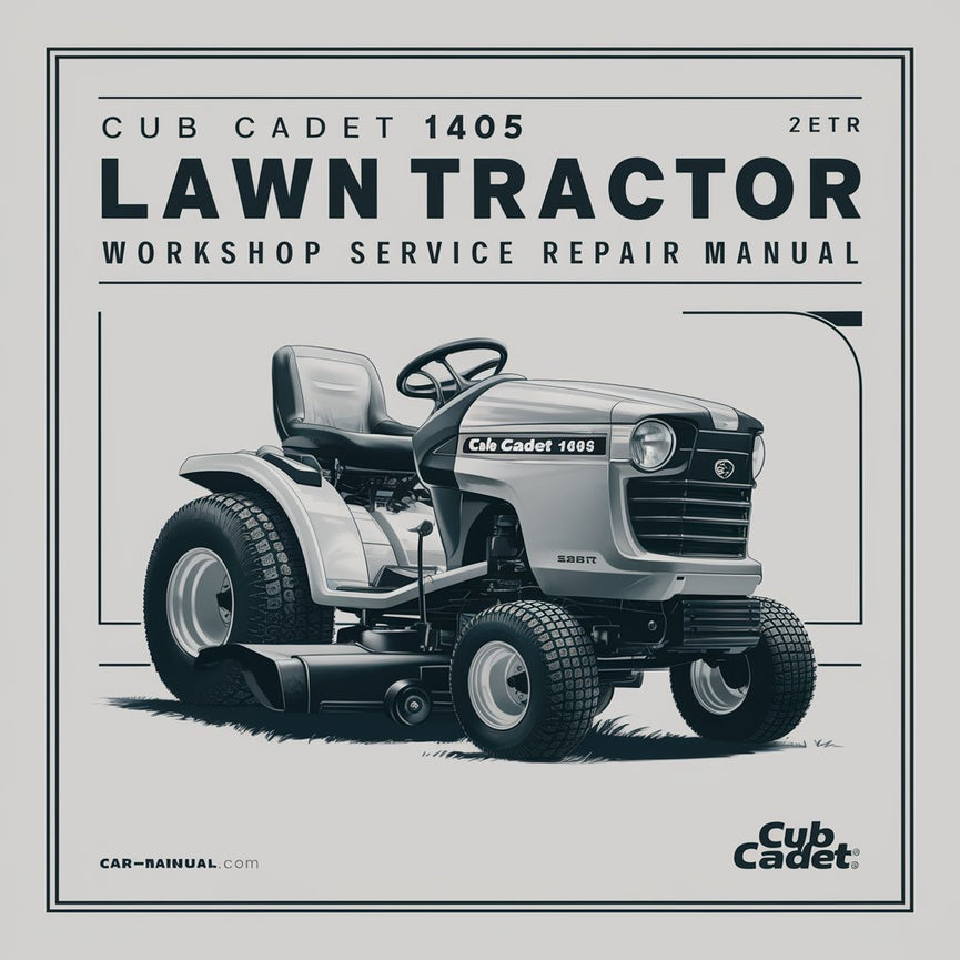 Cub Cadet 1405 Lawn Tractor Workshop Service Repair Manual