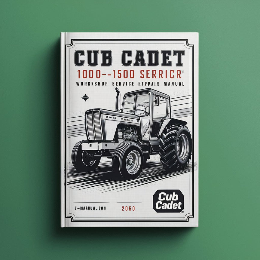 Cub Cadet 1000-1500 Series Tractor Workshop Service Repair Manual