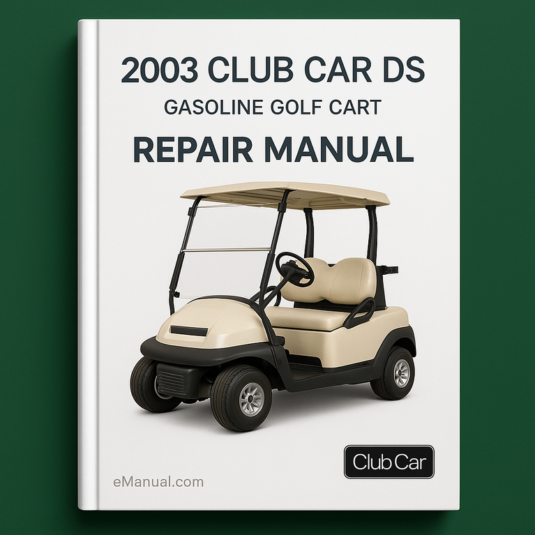 2003 Club Car DS Gasoline Golf Cart Repair Manual