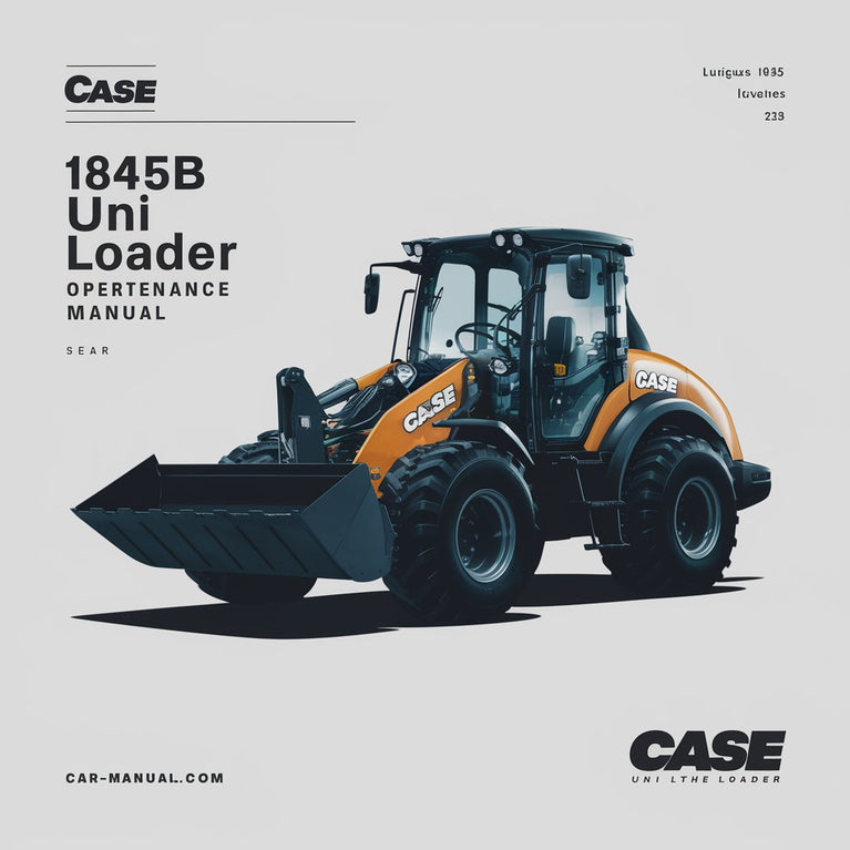 Case 1845B Uni Loader Operators Maintenance Manual