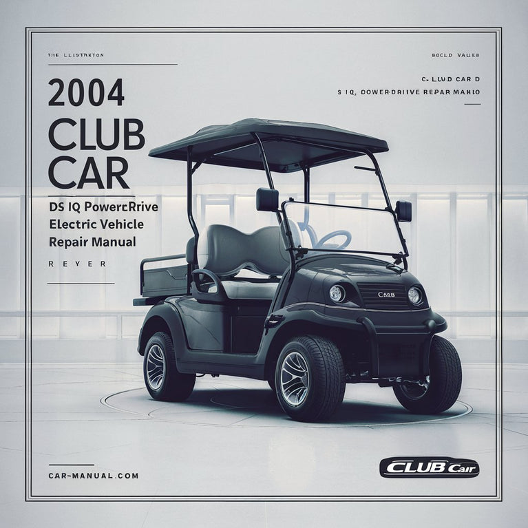 2004 Club Car DS IQ PowerDrive V Glide Manual de reparación de vehículos eléctricos Descargar PDF