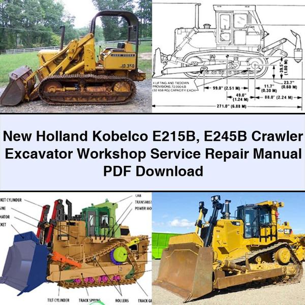 New Holland Kobelco E215B E245B Crawler Excavator Workshop Service Repair Manual