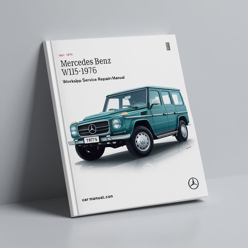 Mercedes Benz W115 1967-1976 Workshop Service Repair Manual