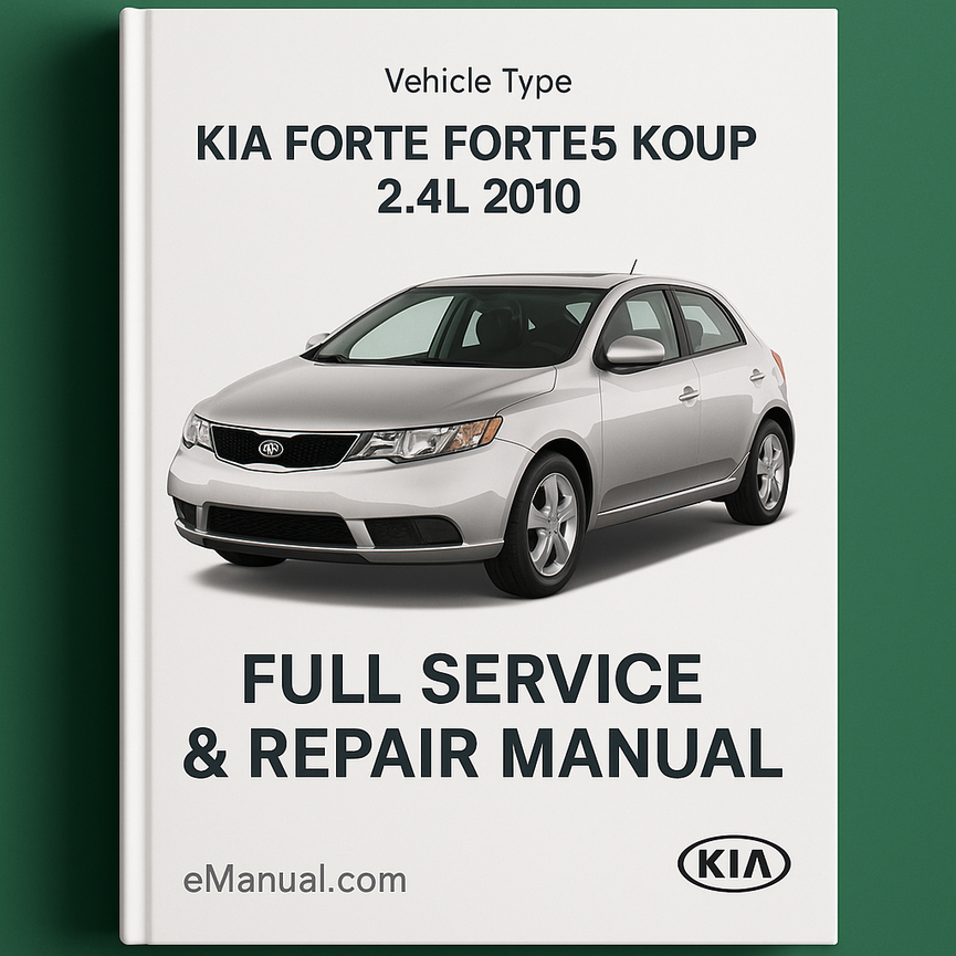 KIA FORTE FORTE5 KOUP 2.4L 2010 Full Service Repair Manual