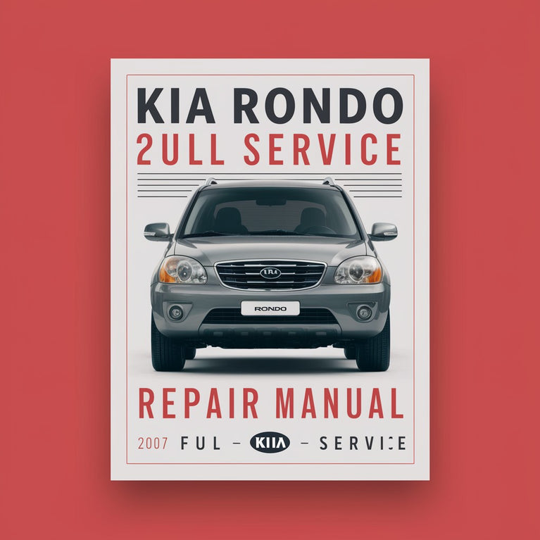 KIA RONDO 2.4L 2007 Full Service Repair Manual