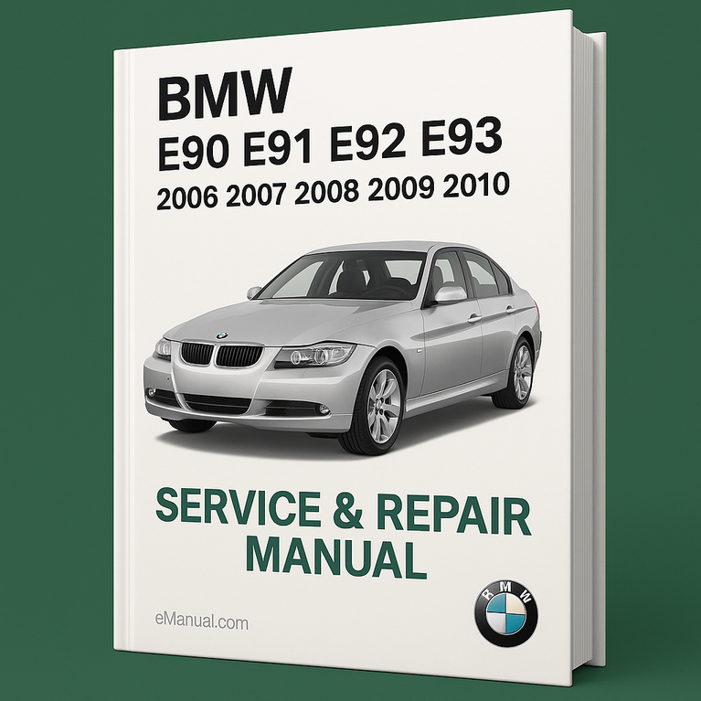 BMW E90 E91 E92 E93 2006 2007 2008 2009 2010 Service Repair Manual