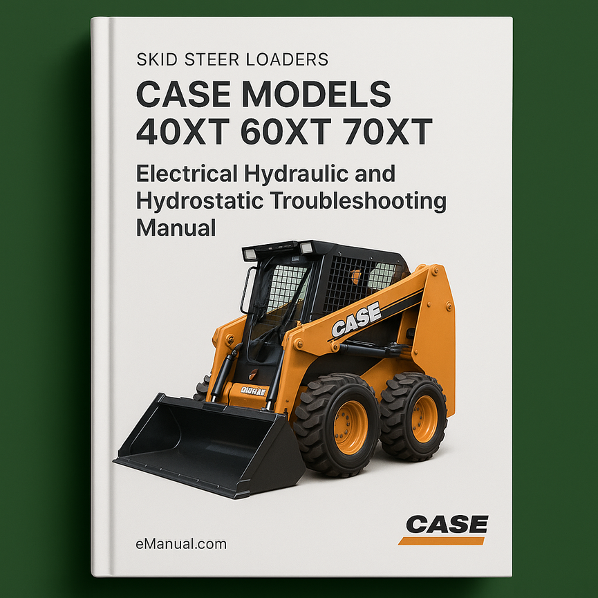 Case Models 40 XT 60 XT 70 XT Skid Steer Loaders Electrical Hydraulic and Hydrostatic Troubleshooting Manual