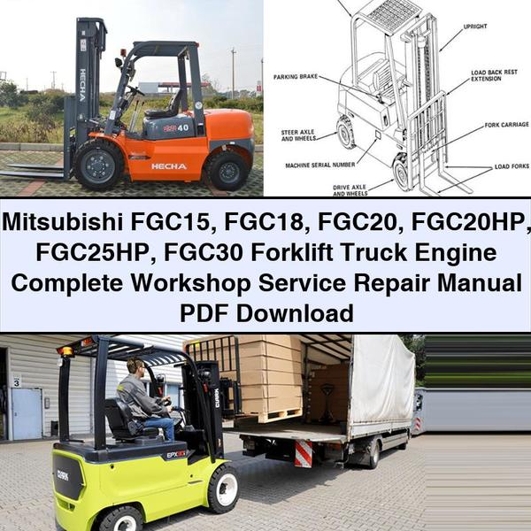 Mitsubishi FGC15 FGC18 FGC20 FGC20HP FGC25HP FGC30 Forklift Engine Complete Workshop Service Repair Manual