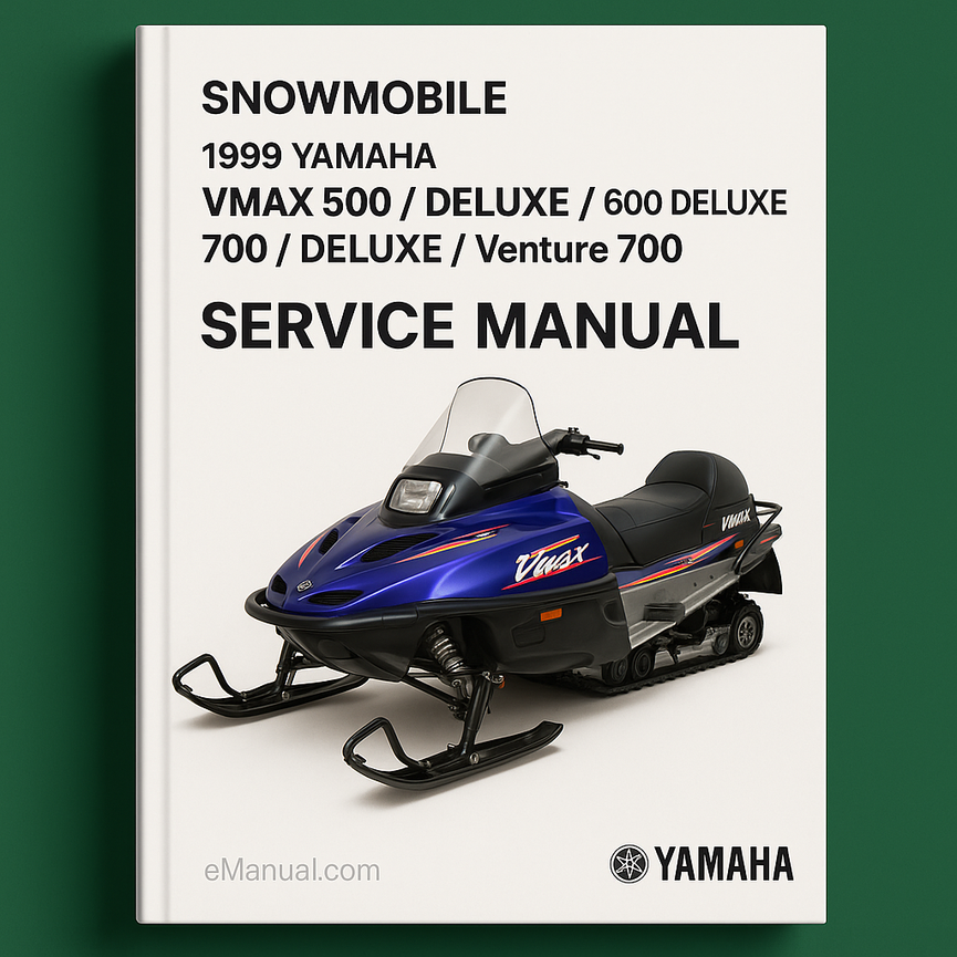 1999 Yamaha VMAX 500 / DELUXE / 600 / DELUXE / 700 / DELUXE / Venture 700 Snowmobile Service Manual