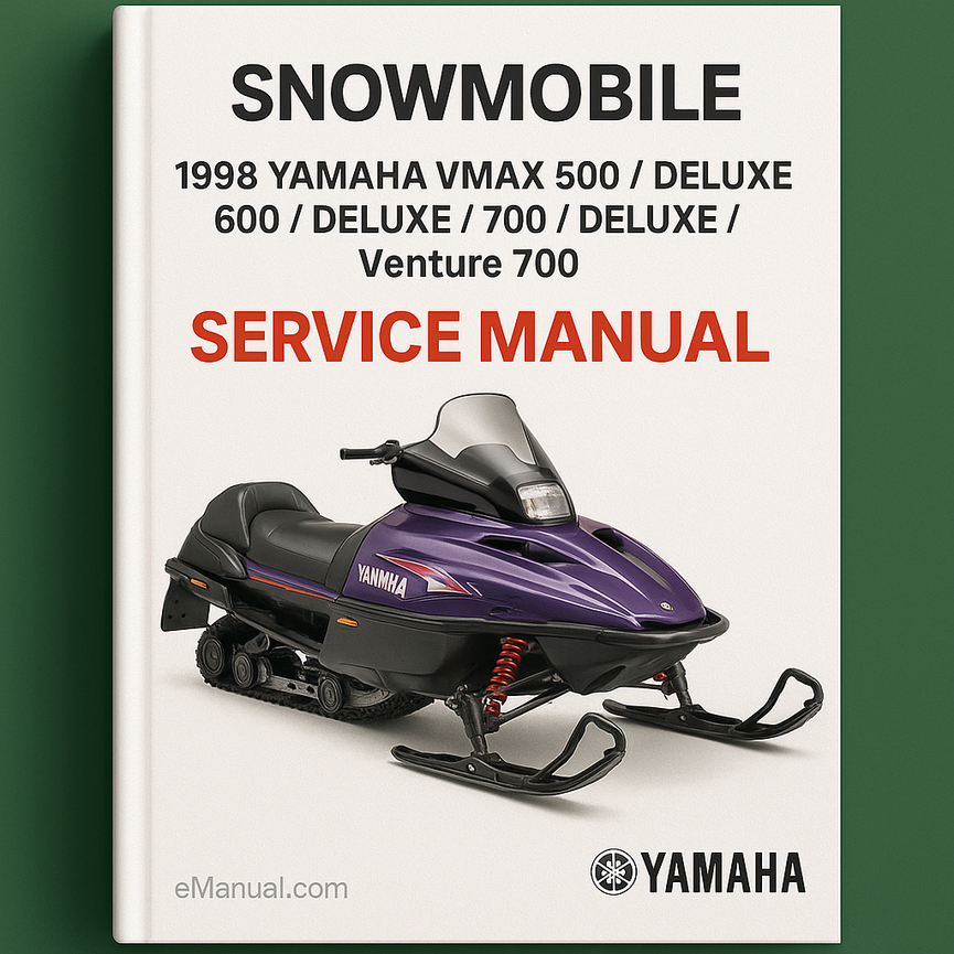 1998 Yamaha VMAX 500 / DELUXE / 600 / DELUXE / 700 / DELUXE / Venture 700 Snowmobile Service Manual