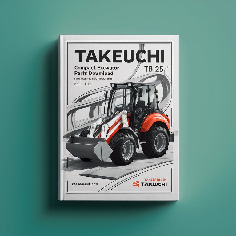 Takeuchi TB125 Compact Excavator Parts Manual Download (SN: 12510009 and up) PDF