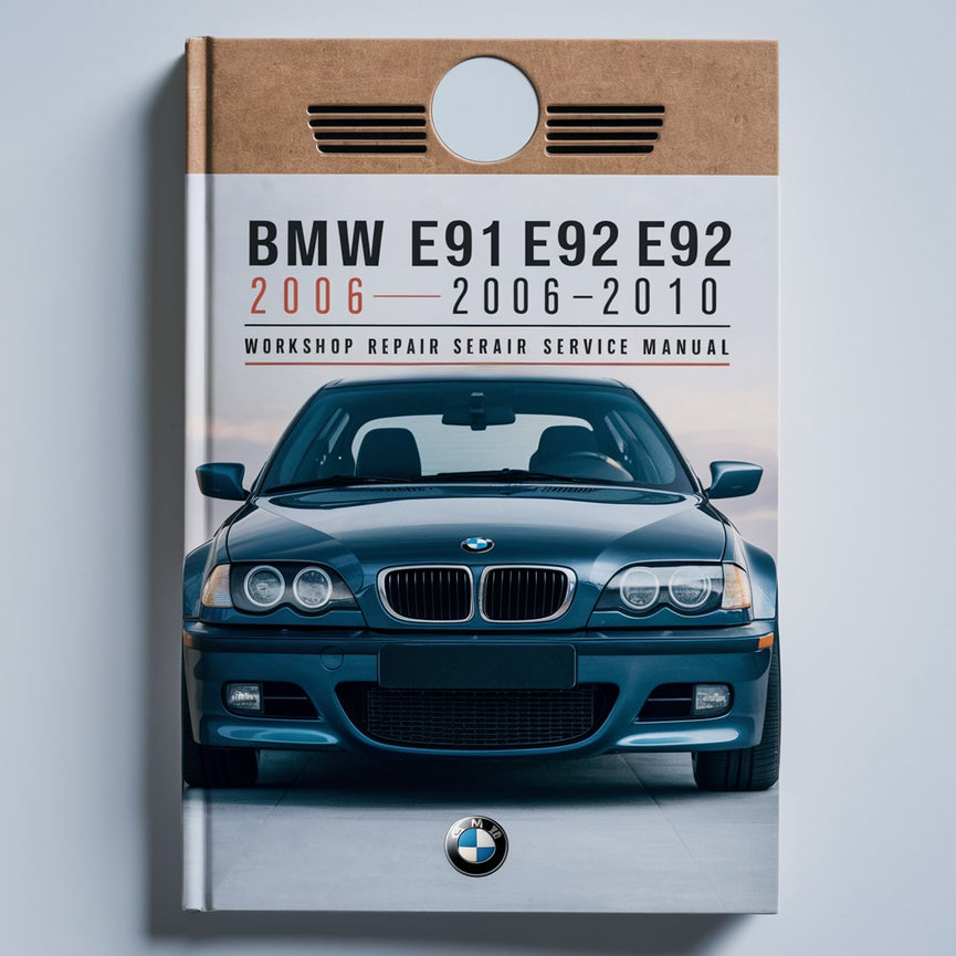 BMW E90 E91 E92 E93 2006-2010 Workshop Repair Service Manual