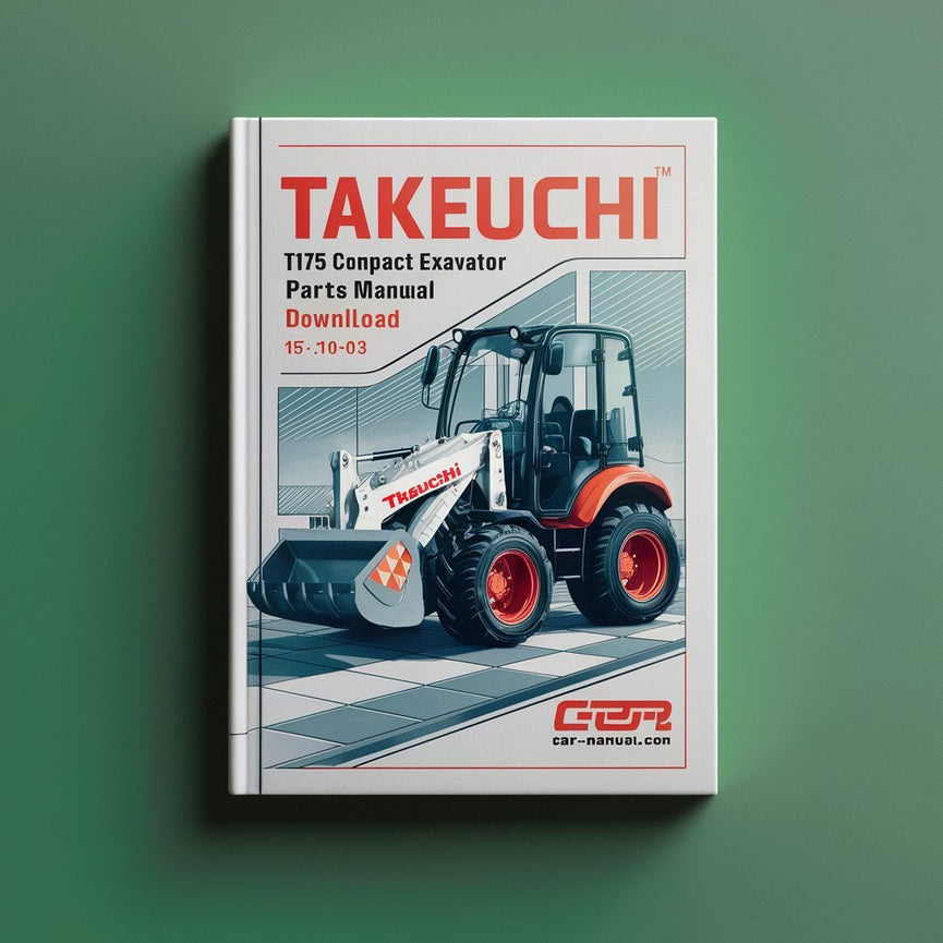 Takeuchi TB175 Compact Excavator Parts Manual Download (SN: 17510003 and up) PDF