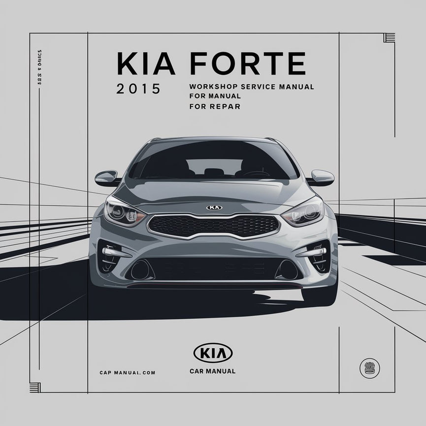 Kia Forte 2015 2.0L GDI Workshop Service Manual for Repair