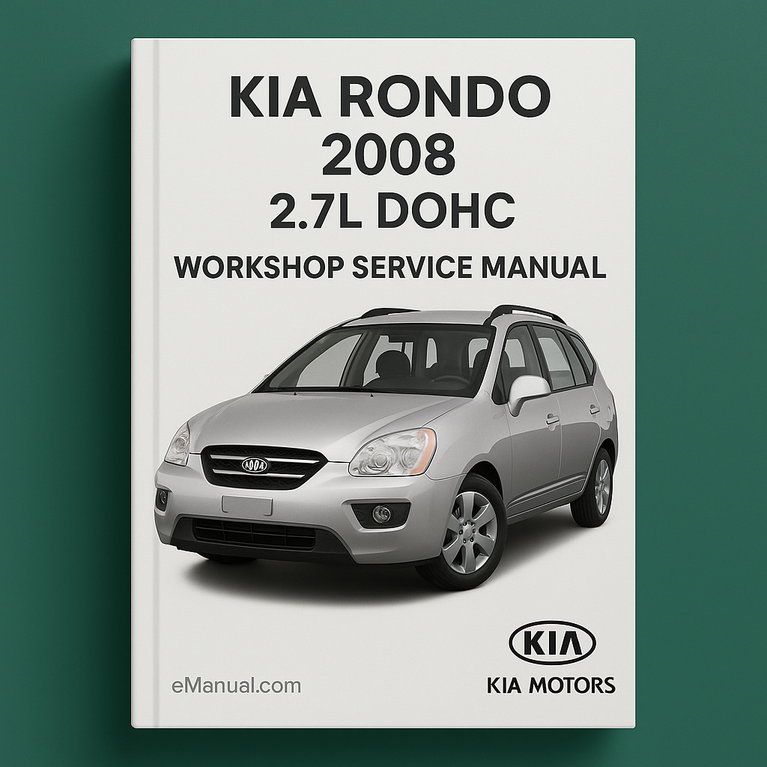 Kia Rondo 2008 2.7L DOHC Workshop Service Manual for Repair