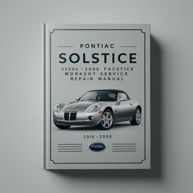 Pontiac Solstice 2006-2009 Factory Service Workshop Repair Manual