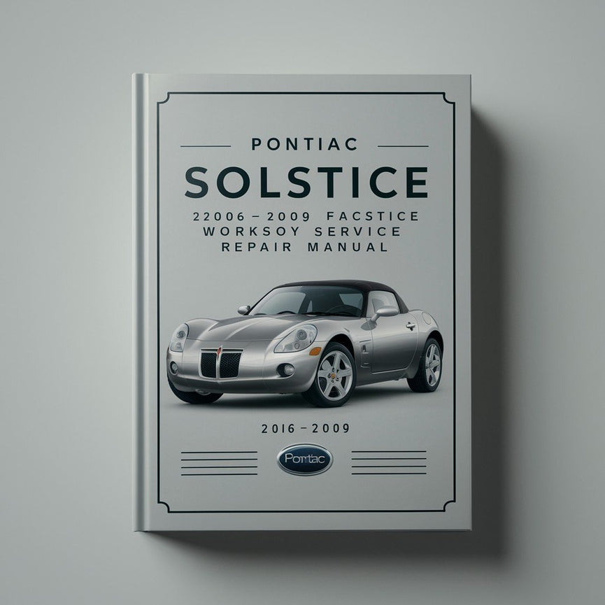 Pontiac Solstice 2006-2009 Factory Service Workshop Repair Manual PDF Download