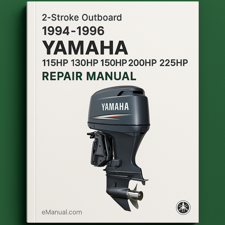 1994-1996 Yamaha 115HP 130HP 150HP 200HP 225HP 2-Stroke Outboard Repair Manual