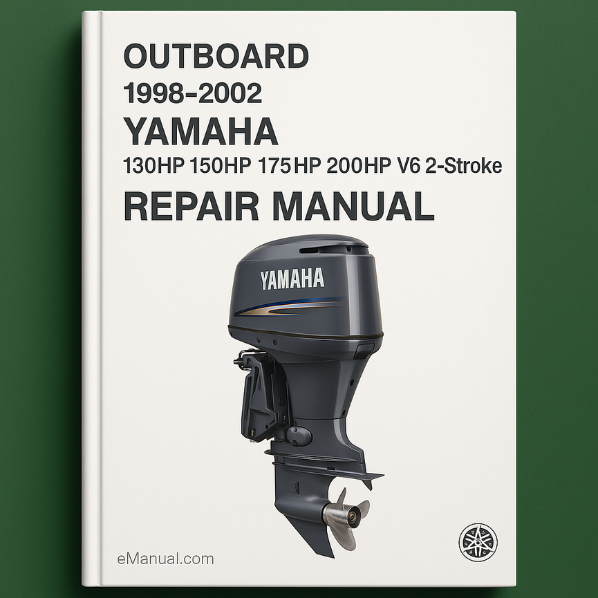 1998-2002 Yamaha 130HP 150HP 175HP 200HP V6 2-Stroke Outboard Repair Manual