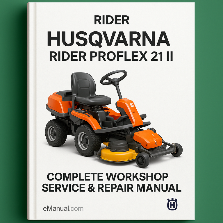 Husqvarna Rider ProFlex 21 II Mower Complete Workshop Service Repair Manual