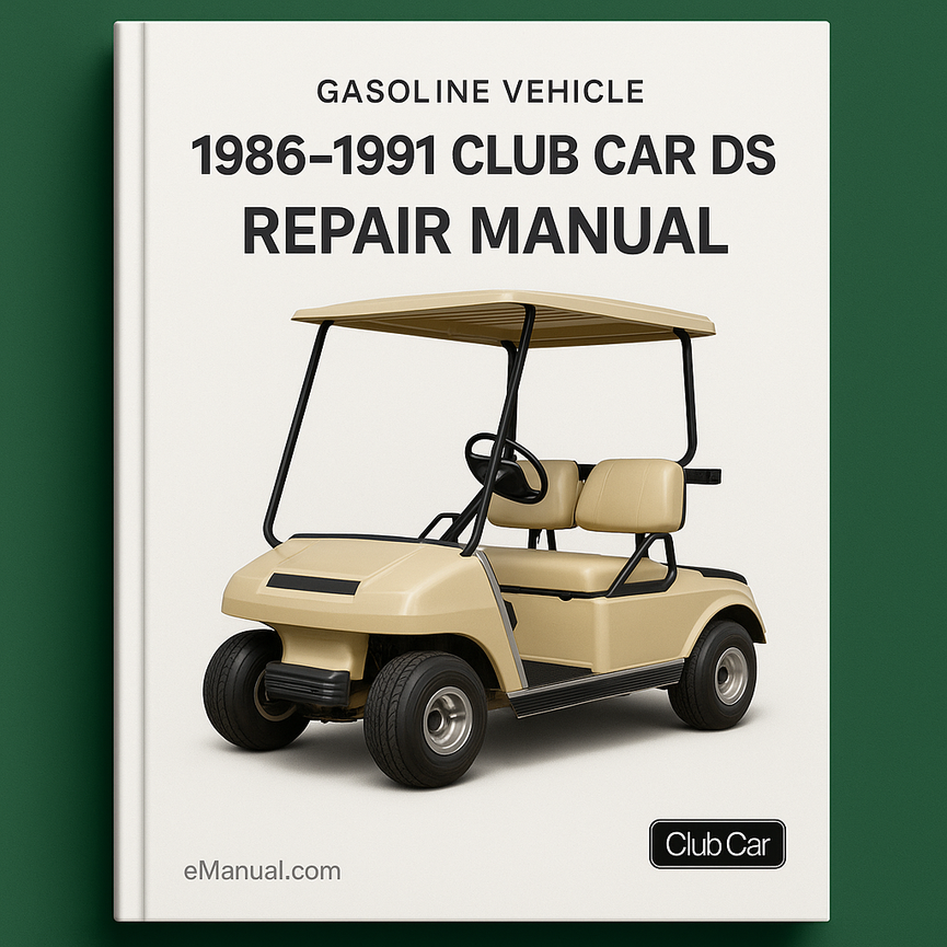 1986-1991 Club Car DS Gasoline Vehicle and Golf Cart Repair Manual