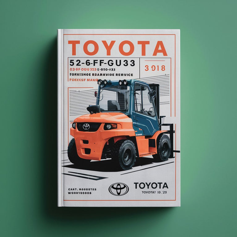 Toyota 52-6FGU33 52-6FGU35 02-6FDU33 02-6FDU35 52-6FGU40 52-6FGU45 02-6FDU40 02-6FDU45 52-6FGAU50 02-6FDAU50 Forklift Service Repair Workshop Manual PDF Download