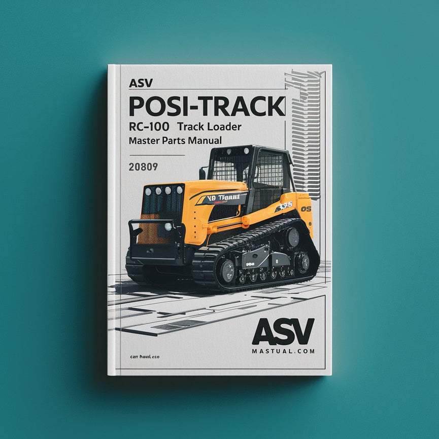 ASV Posi-Track RC-100 Track Loader Master Parts Manual