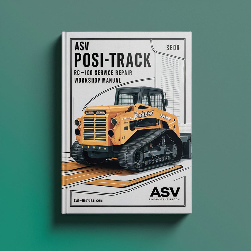 ASV Posi-Track RC-100 Track Loader Service Repair Workshop Manual