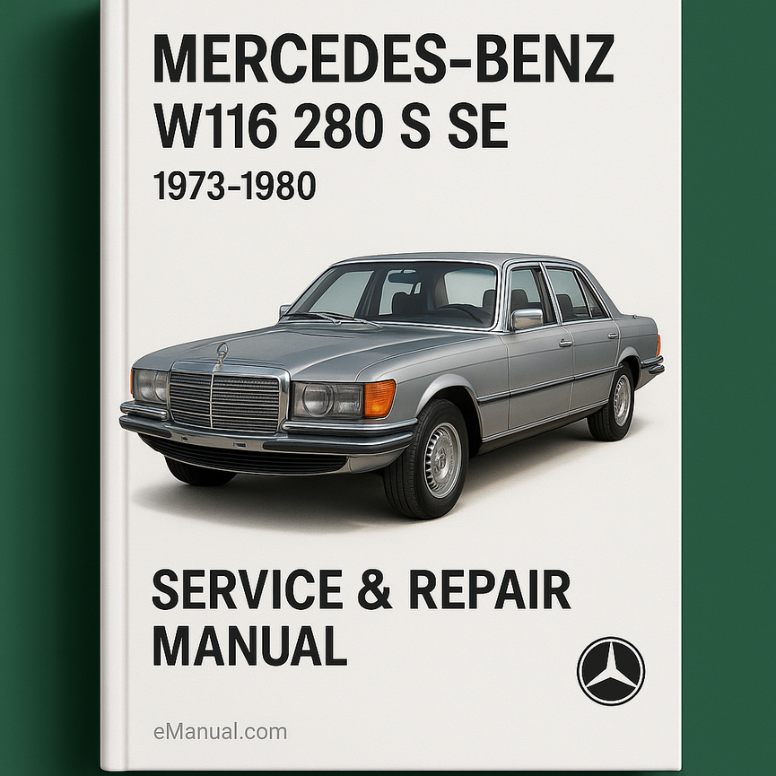 Mercedes Benz W116 280 S SE 1973-1980 Service Repair Manual