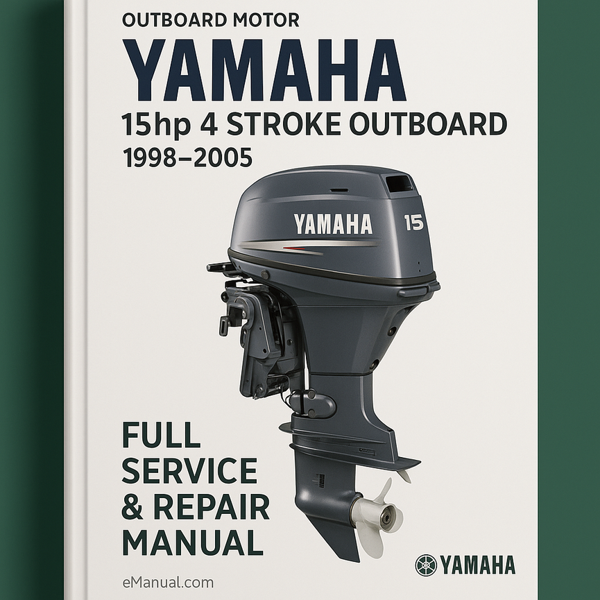 Yamaha 15hp 4 Stroke Outboard 1998-2005 Full Service & Repair Manual