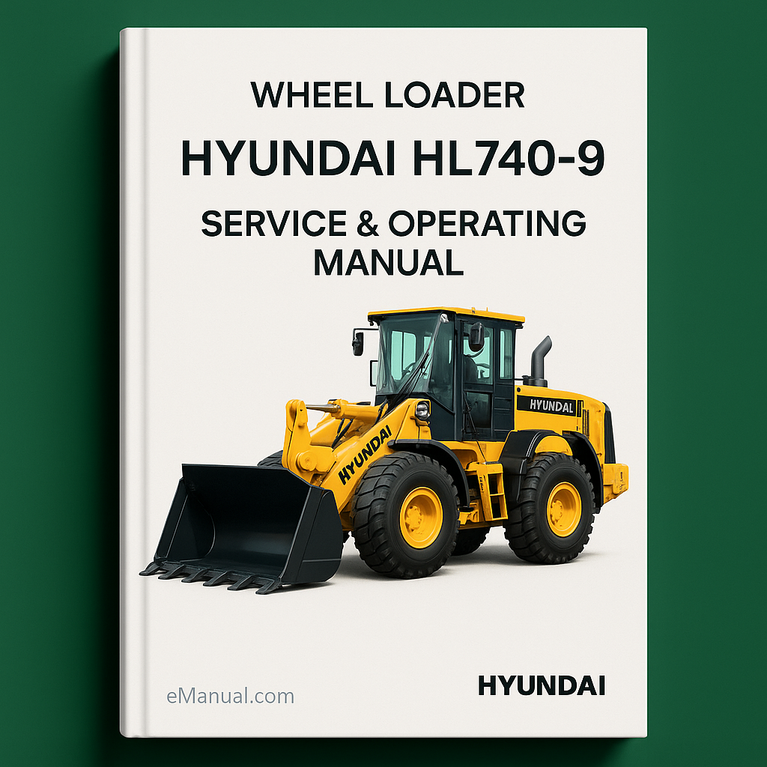 Hyundai Wheel Loader HL740-9 Service & Operating Manual