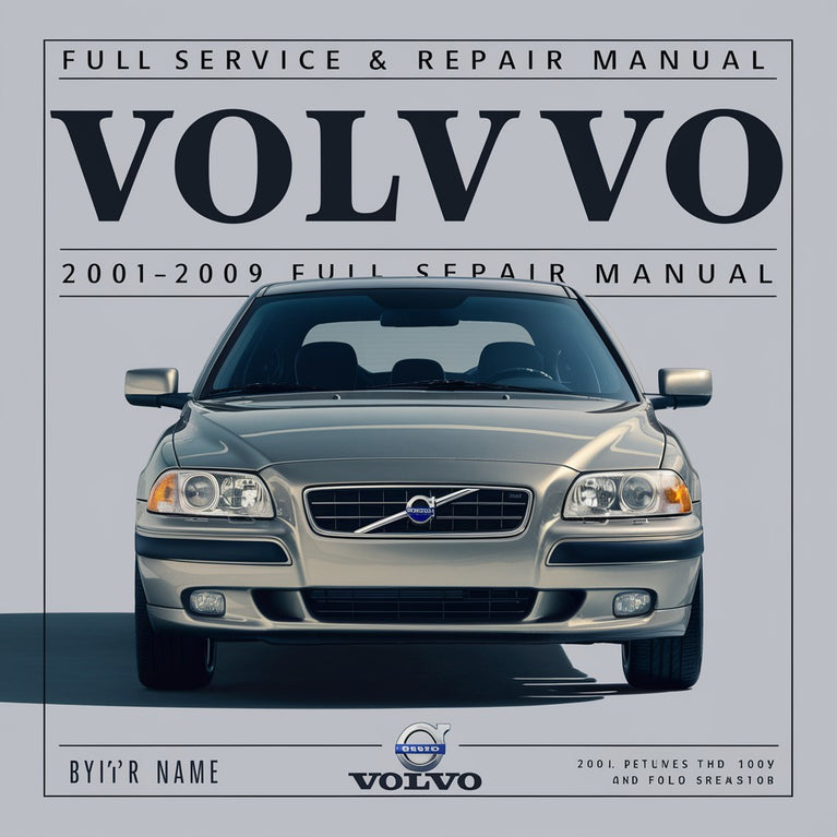 Volvo S60 2001-2009 Full Service & Repair Manual