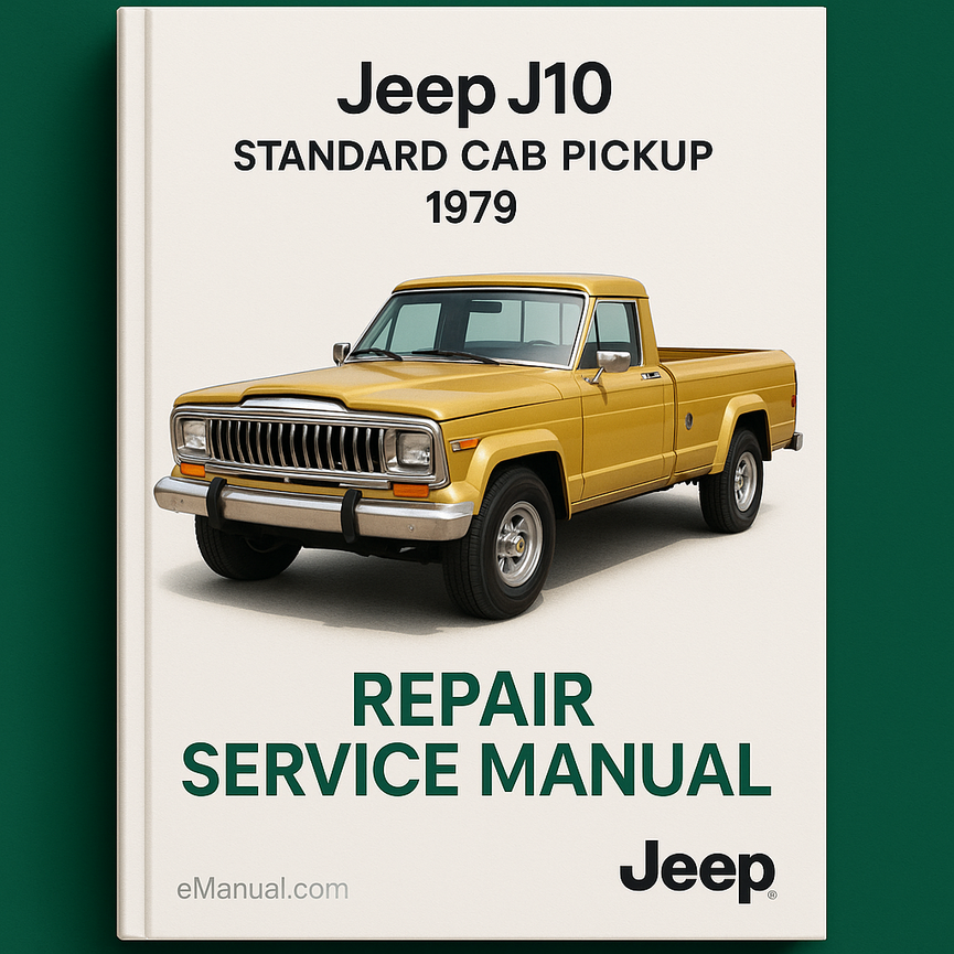 Jeep J10 Standard Cab Pickup 1979 Repair Service Manual