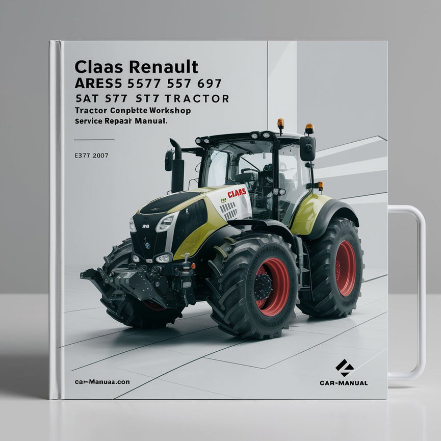 Claas Renault Ares 547 557 567 577 617 657 697 Tractor Complete Workshop Service Repair Manual PDF Download