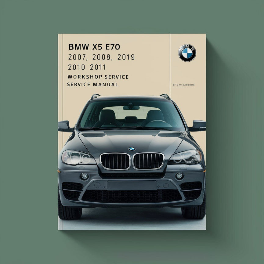 Bmw X5 E70 2007 2008 2009 2010 2011 Workshop Service Repair Manual PDF Download