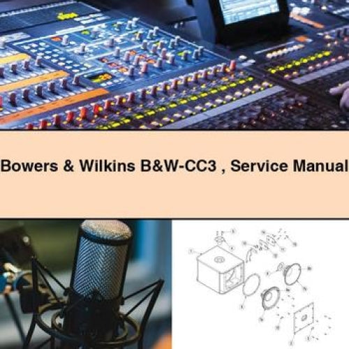 Bowers Wilkins B W-CC3 Service Repair Workshop Manual PDF