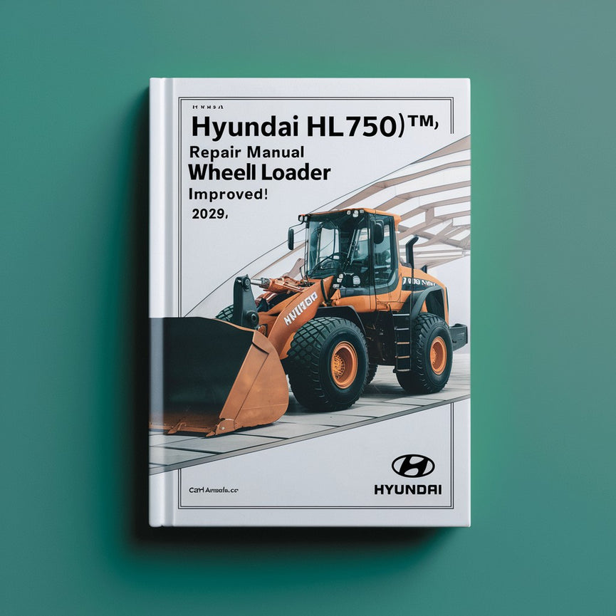 Hyundai HL750(TM) Repair Manual Wheel Loader [Improved]