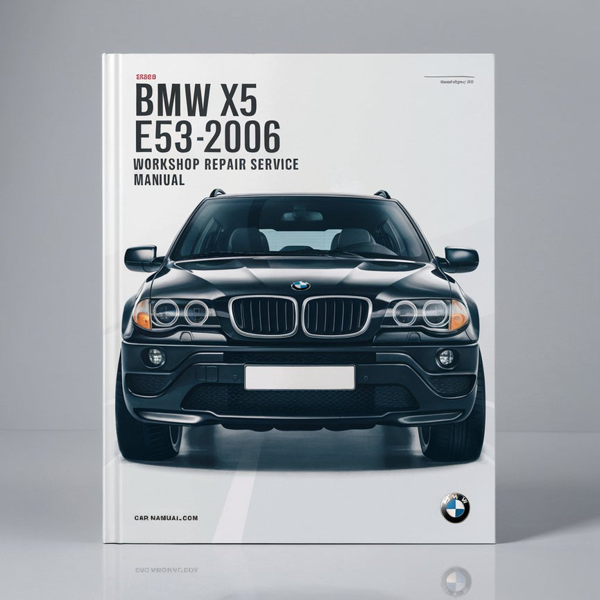 BMW X5 E53 1999-2006 Workshop Repair Service Manual